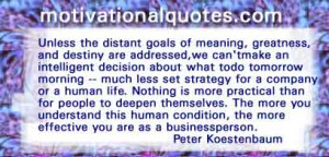 Unless the distant goals of meaning, greatness, and destiny are ...