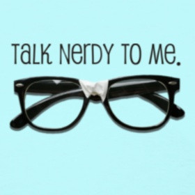 talk nerdy to me!