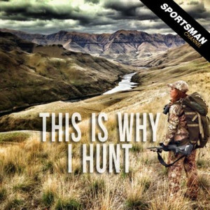 This is why I hunt. #Hunting #Quotes #Nature #Hunt