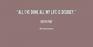 quote-Edith-Piaf-all-ive-done-all-my-life-is-57490.png