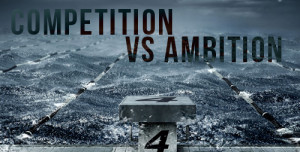 Driven: Competition vs. Ambition.