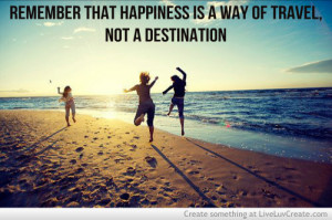 ... , girls, happiness is a way of travel, inspirational, quote, quotes