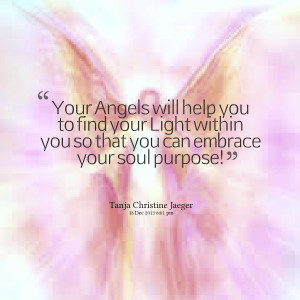 Quotes Picture: your angels will help you to find your light within ...