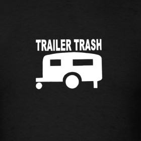 Design ~ Trailer trash t-shirt