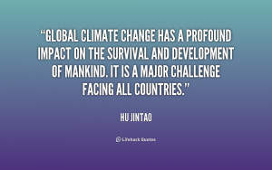 Name : quote-Hu-Jintao-global-climate-change-has-a-profound-impact ...