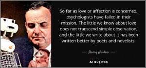 Harry Harlow Quotes