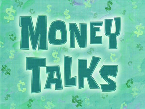 Money Talks