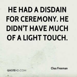 Chas Freeman Quotes