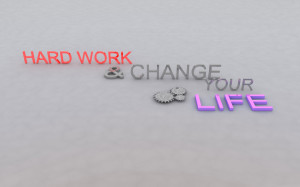 Beautiful quotes about hard work and change your life