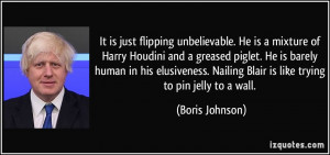 It is just flipping unbelievable. He is a mixture of Harry Houdini and ...