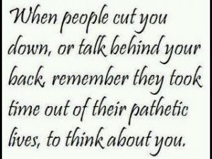 ... Quotes remember they took time out of their pathetic lives