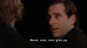 Michael scott quotes, famous, sayings, movie, give up
