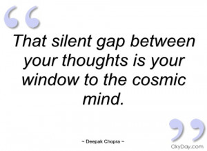 that silent gap between your thoughts is deepak chopra