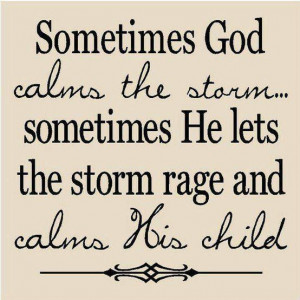THE STORM..love this quote! ;p