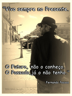 Feeling Quotes PT Fernando Pessoa Quotes Past Quotes Present Quotes