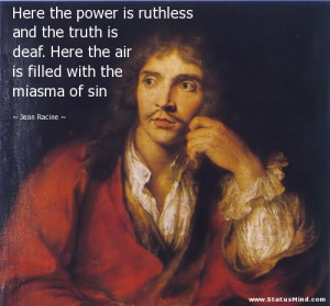 ... is filled with the miasma of sin - Jean Racine Quotes - StatusMind.com
