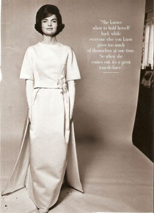 Jacqueline Kennedy - Love the text (and her of course!)