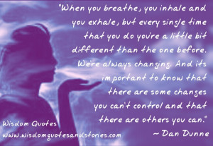 ... changes under our control and some beyond - Wisdom Quotes and Stories
