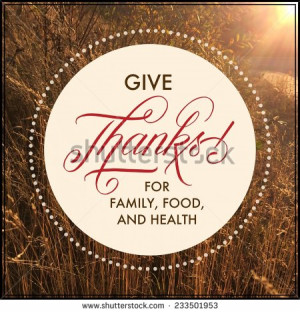 Quote - give thanks for family, food, and health - stock photo