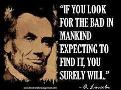 ... look for the good instead. One of my favorite quotes from Pollyanna