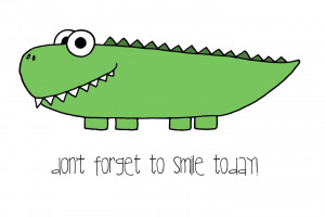 Dont Forget To Smile Don't forget to smile