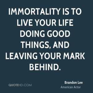 Brandon Lee Life Quotes