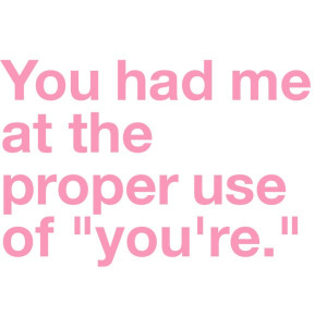 Ah yes, correct grammar.