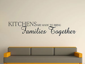 ... -ART-STICKER-DECAL-QUOTE-KITCHENS-ARE-MADE-TO-BRING-FAMILIES-TOGETHER