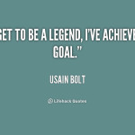 quote-Usain-Bolt-if-i-get-to-be-a-legend-220885-150x150.png