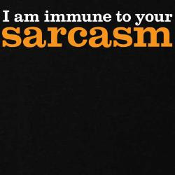 am_immune_to_your_sarcasm_hoodie.jpg?color=Black&height=250&width ...