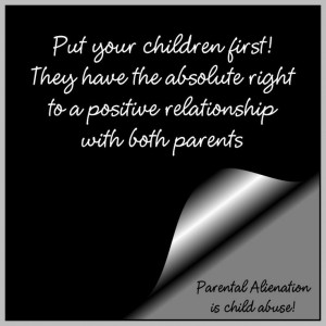 Parental Alienation is child abuse! Stop taking it out on the kids ...