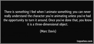 More Marc Davis Quotes