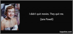More Jane Powell Quotes