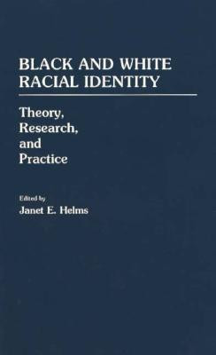 Start by marking “Black and White Racial Identity: Theory, Research ...