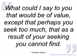what could i say to you that would be of hermann hesse