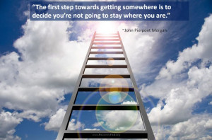 The first step towards getting somewhere is to decide you’re not ...