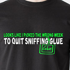 ... picked the wrong week to quit Sniffing Glue Airplane Funny T-Shirt