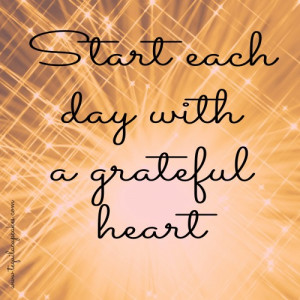 start-each-day-with-a-grateful-heart-quotes-mantras-www ...
