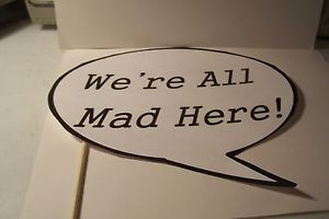 Alice-in-Wonderland-QUOTES-PHOTO-PROP-MASK-Handmade-Photo-Booth