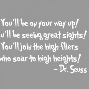 Dr Seuss Wall Decal \'You\'ll Be On Your Way Up...\' Quote