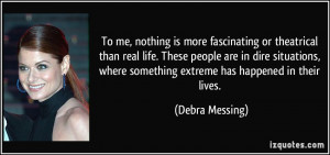 More Debra Messing Quotes