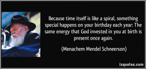 Because time itself is like a spiral, something special happens on ...