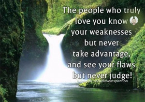 Don't take advantage and never judge.