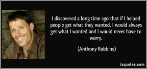 ... get what they wanted, I would always get what I wanted and I would