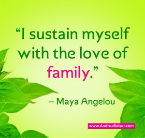 sustain myself with the love of family.”