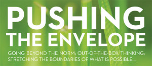 Today, I'm talking about pushing the envelope. It's been one of those ...