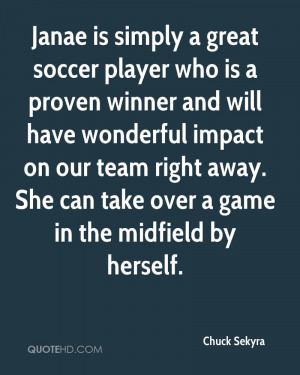 Janae is simply a great soccer player who is a proven winner and will ...