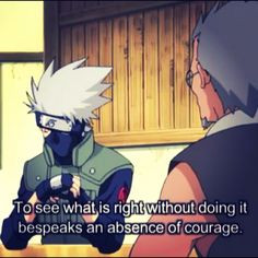 The wisdom of Kakashi Sensei.