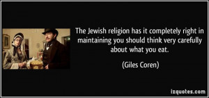 The Jewish religion has it completely right in maintaining you should ...