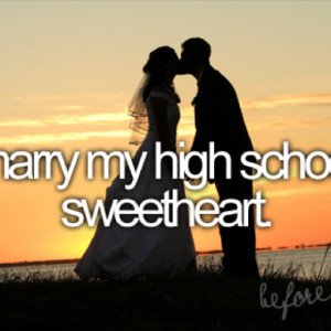 Marry my high school sweet